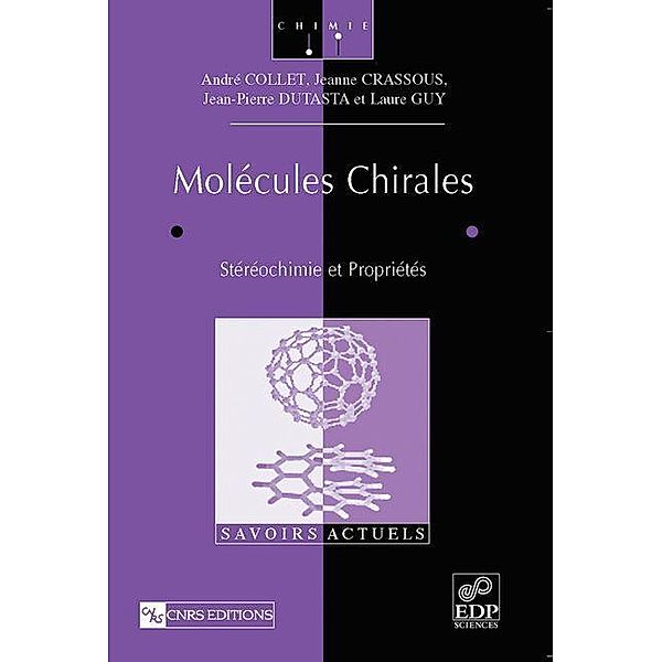 Molécules chirales, André Collet, Jeanne Crassous, Jean-Pierre Dutasta, Laure Guy