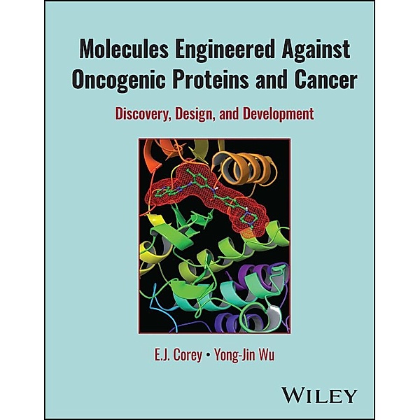 Molecules Engineered Against Oncogenic Proteins and Cancer, E. J. Corey, Yong-Jin Wu