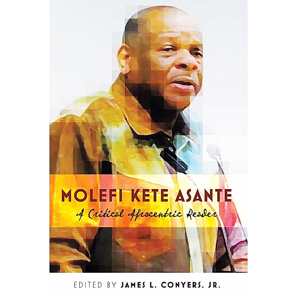 Molefi Kete Asante / Black Studies and Critical Thinking Bd.15