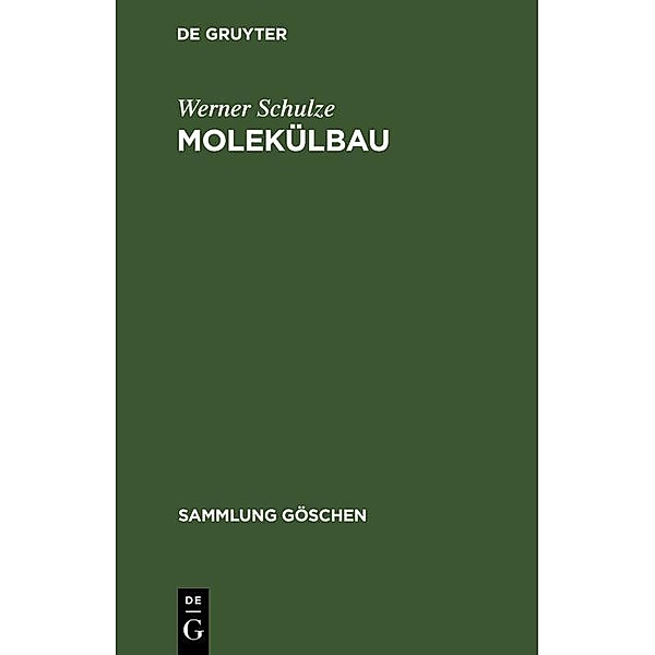 Molekülbau / Sammlung Göschen Bd.786, Werner Schulze