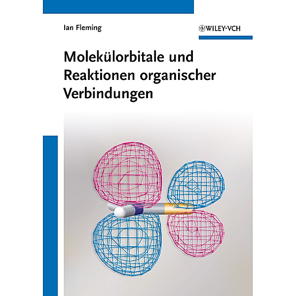 Molekülorbitale und Reaktionen organischer Verbindungen, Ian Fleming