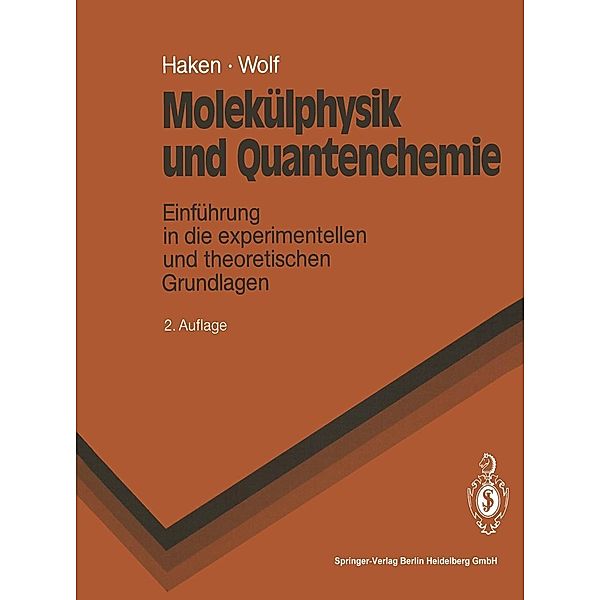 Molekülphysik und Quantenchemie / Springer-Lehrbuch, Hermann Haken, Hans C. Wolf