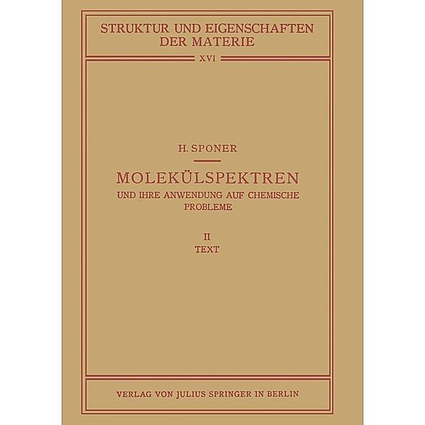 Molekülspektren und Ihre Anwendung auf Chemische Probleme / Struktur und Eigenschaften der Materie in Einzeldarstellungen Bd.16, H. Sponer