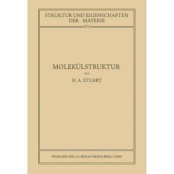Molekülstruktur / Struktur und Eigenschaften der Materie in Einzeldarstellungen Bd.14, Herbert Arthur Stuart