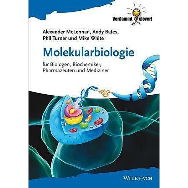 Molekularbiologie / Verdammt clever!, Alexander McLennan, Andy Bates, Phil Turner, Mike White