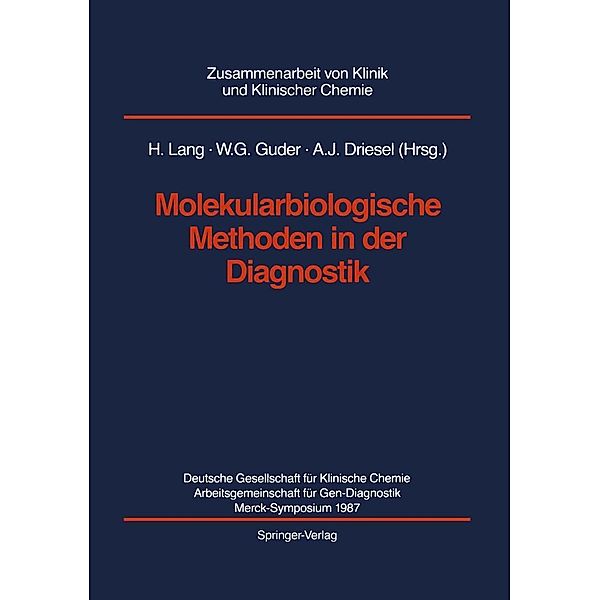 Molekularbiologische Methoden in der Diagnostik / Zusammenarbeit von Klinik und Klinischer Chemie