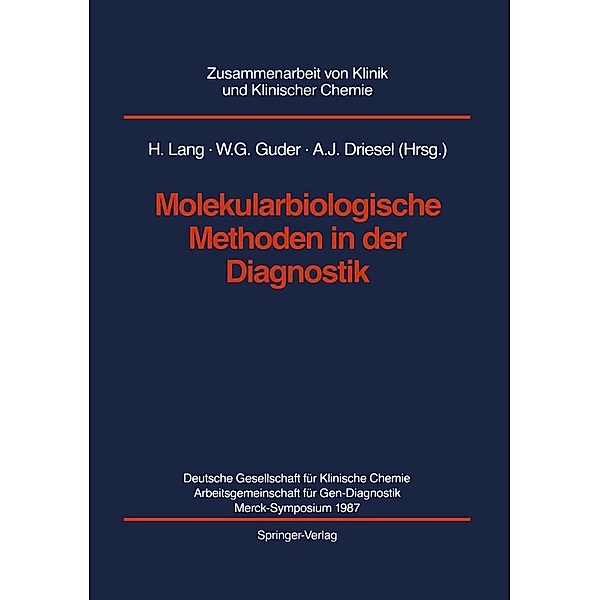Molekularbiologische Methoden in der Diagnostik / Zusammenarbeit von Klinik und Klinischer Chemie