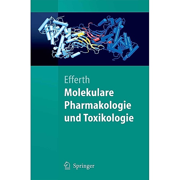 Molekulare Pharmakologie und Toxikologie / Springer-Lehrbuch, Thomas Efferth