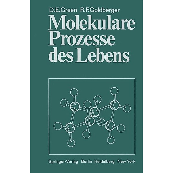 Molekulare Prozesse des Lebens, David Ezra Green, Robert Frank Goldberger