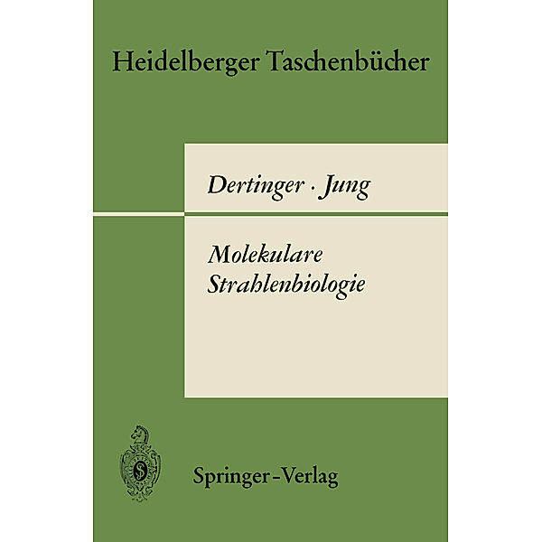 Molekulare Strahlenbiologie, Hermann Dertinger, Horst Jung