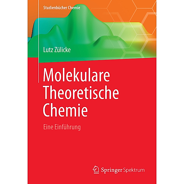 Molekulare Theoretische Chemie, Lutz Zülicke