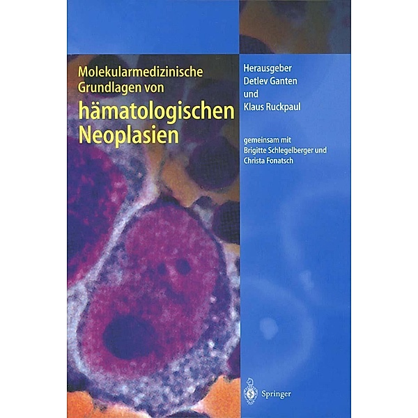 Molekularmedizinische Grundlagen von hämatologischen Neoplasien / Molekulare Medizin