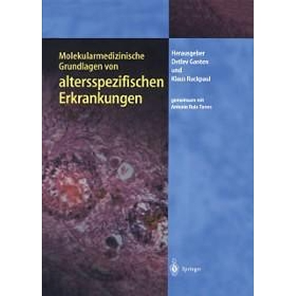 Molekularmedizinische Grundlagen von altersspezifischen Erkrankungen / Molekulare Medizin