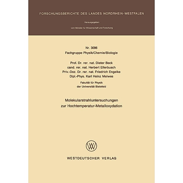 Molekularstrahluntersuchungen zur Hochtemperatur- Metalloxydation / Forschungsberichte des Landes Nordrhein-Westfalen Bd.3096, Dieter Beck