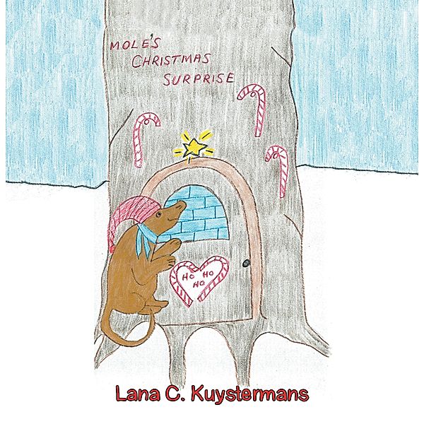 Mole's Christmas Surprise, Lana C. Kuystermans