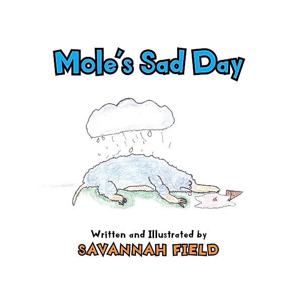 Mole's Sad Day, Savannah Field