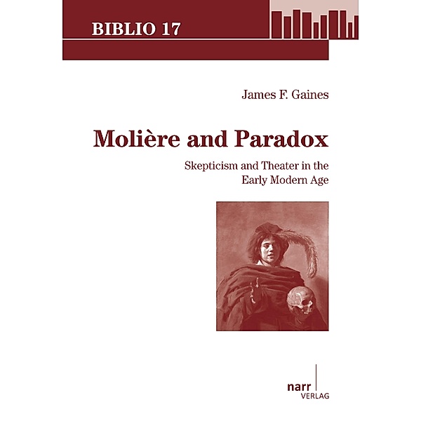 Molière and Paradox / Biblio 17 Bd.189, James F. Gaines
