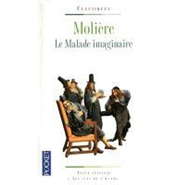 Moliere: Malade imaginaire, Moliere