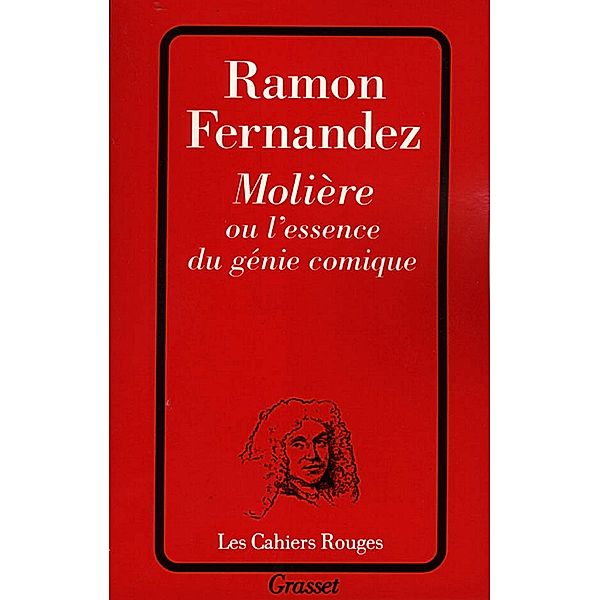 Molière ou l'essence du génie comique / Les Cahiers Rouges, Ramon Fernandez