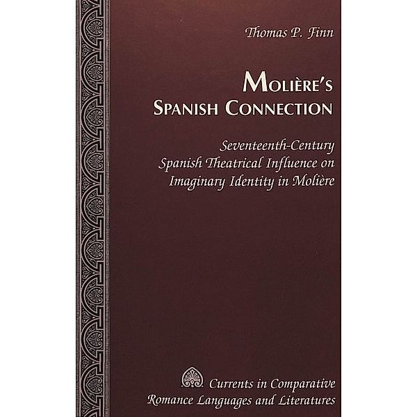 Molière's Spanish Connection, Thomas P. Finn