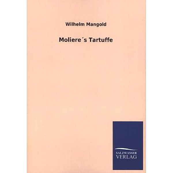 Moliere's Tartuffe, Wilhelm Mangold