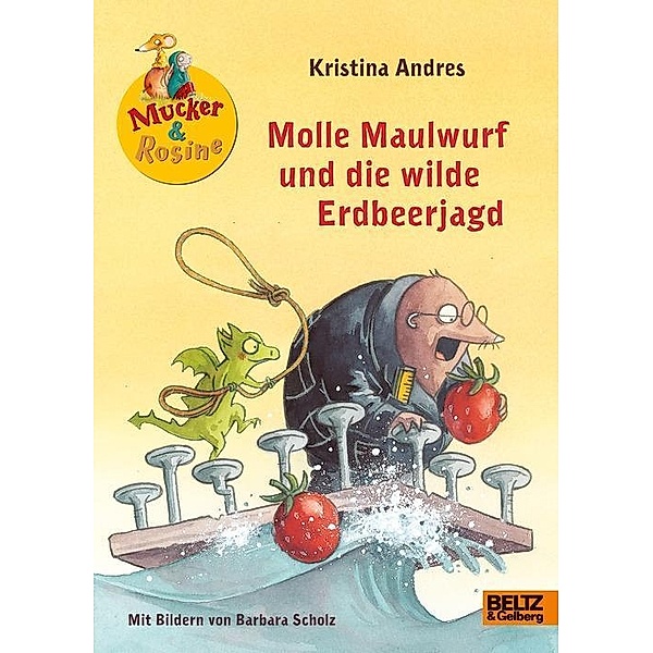 Molle Maulwurf und die wilde Erdbeerjagd, Kristina Andres