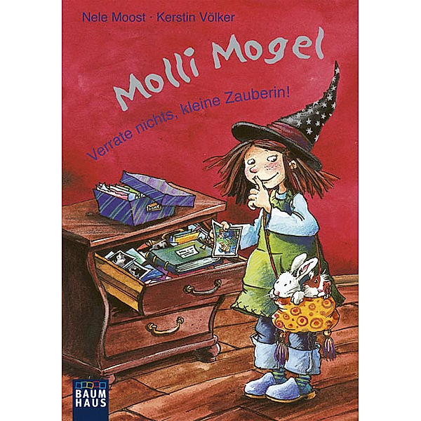 Molli Mogel - Verrate nichts, kleine Zauberin!, Nele Moost