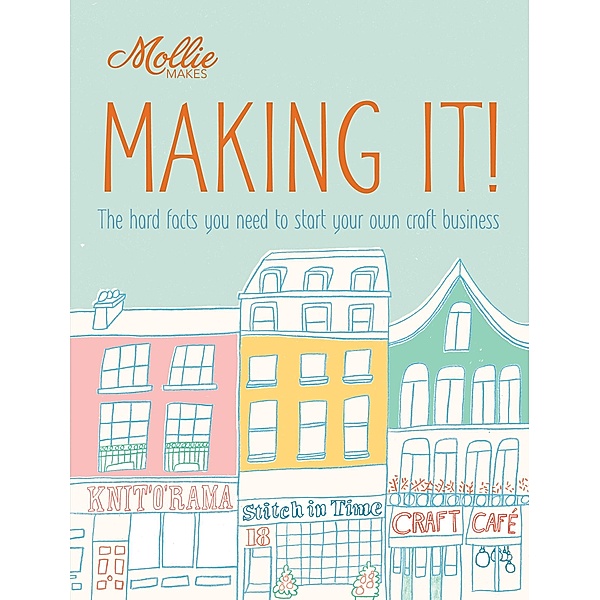 Mollie Makes: Making It!, Mollie Makes