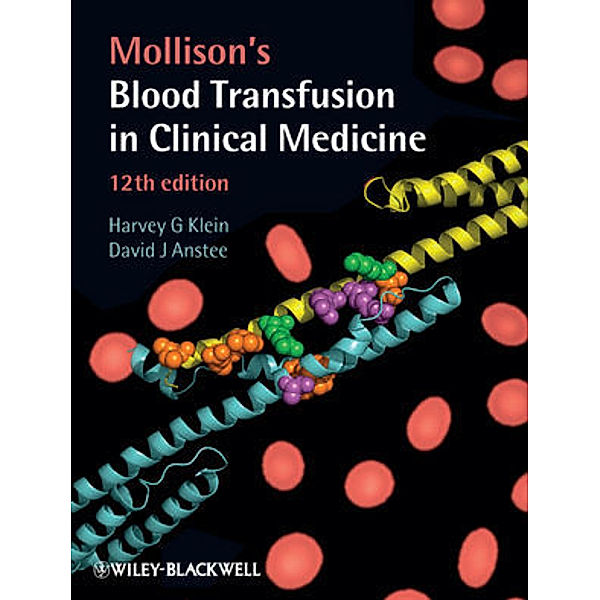 Mollison's Blood Transfusion in Clinical Medicine, Harvey G. Klein, David J. Anstee