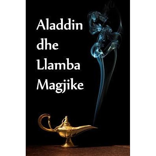 Mollusca Press: Aladdin dhe Llamba Magjike, Anonymous