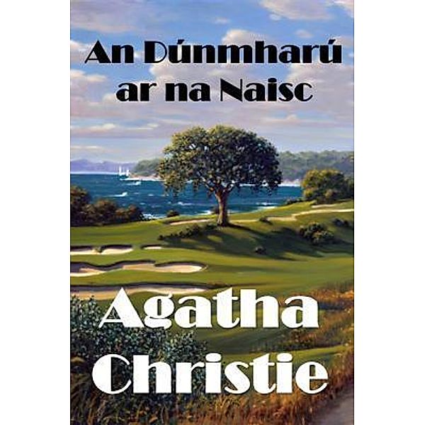 Mollusca Press: An Dúnmharú ar na Naisc, Agatha Christie