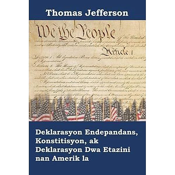 Mollusca Press: Deklarasyon Endepandans, Konstitisyon, ak Deklarasyon Dwa Etazini nan Amerik la, Thomas Jefferson