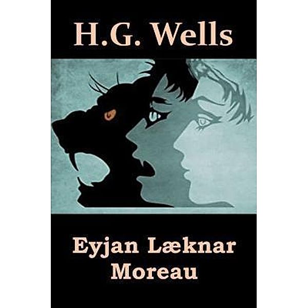 Mollusca Press: Eyjan Læknar Moreau, Herbert George Wells