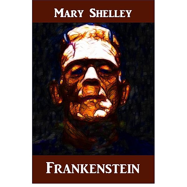 Mollusca Press: Frankenstein, Mary Shelley