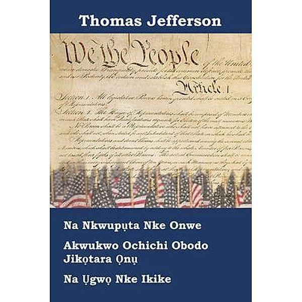 Mollusca Press: Nkwup¿ta nke Nnwere Onwe, Iwu, yana Billkp¿r¿ nke ikike nke mba nd¿ America Jik¿tara On¿, Thomas Jefferson