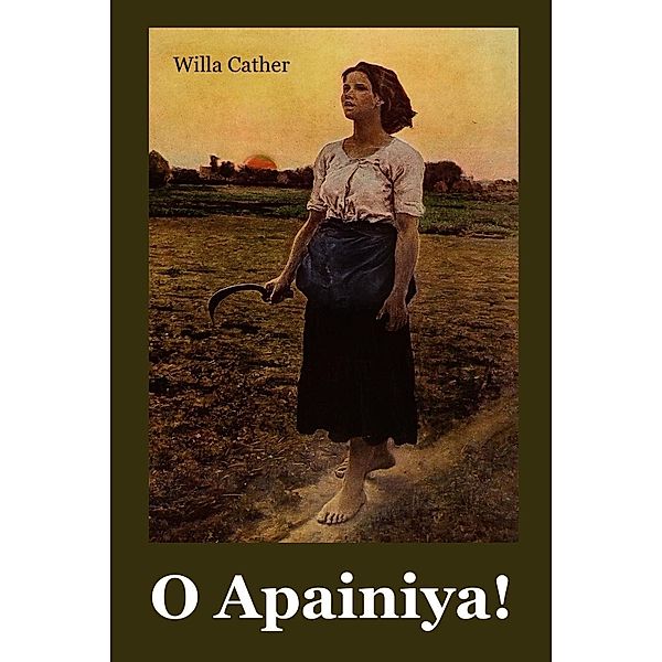Mollusca Press: O Apainiya!, Willa Cather