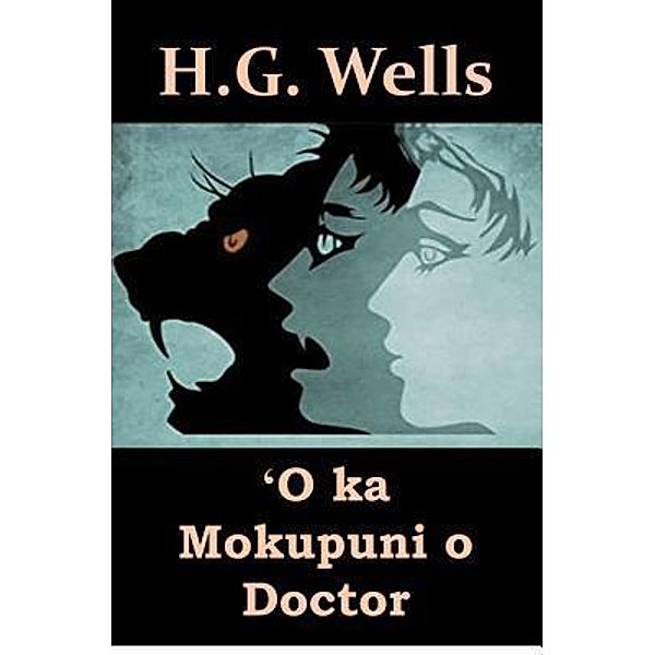 Mollusca Press: ¿O ka Mokupuni o Doctor, Herbert George Wells
