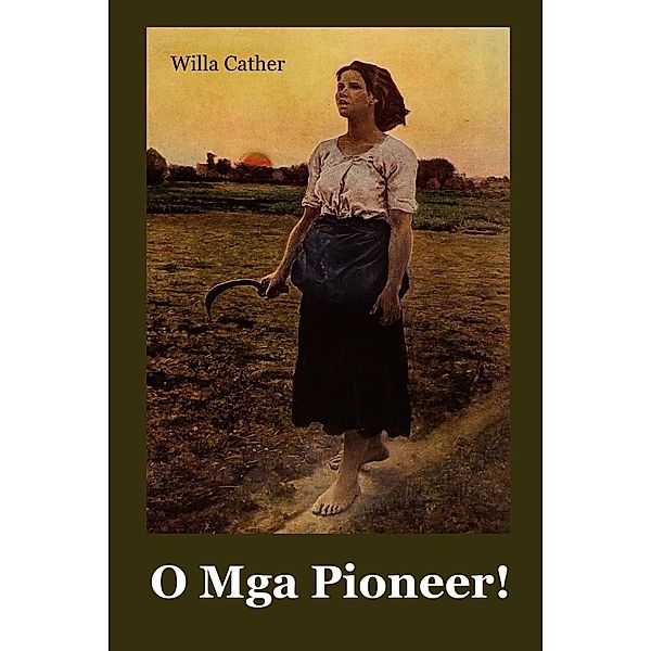 Mollusca Press: O mga Pioneer!, Willa Cather