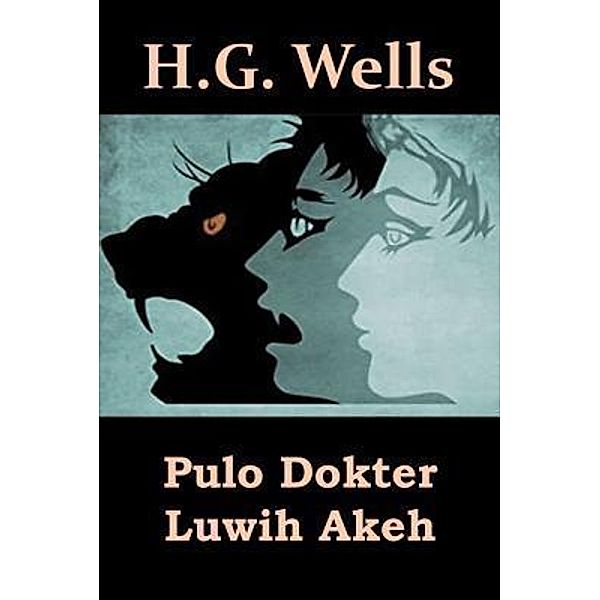 Mollusca Press: Pulo Dokter Luwih Akeh, Herbert George Wells