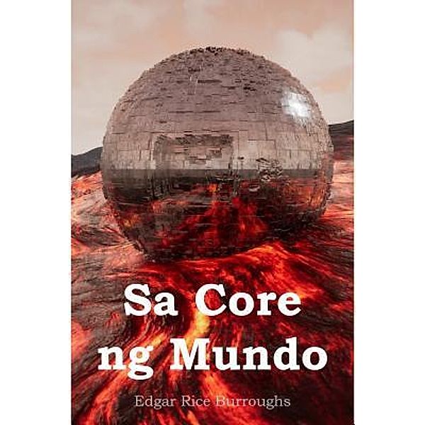 Mollusca Press: Sa Core ng Mundo, Edgar Rice Burroughs