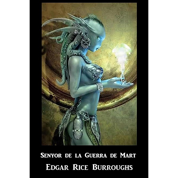 Mollusca Press: Senyor de la Guerra de Mart, Edgar Rice Burroughs