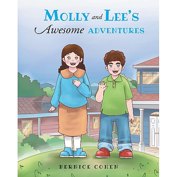 Molly and Lee's Awesome Adventures, Bernice Cohen