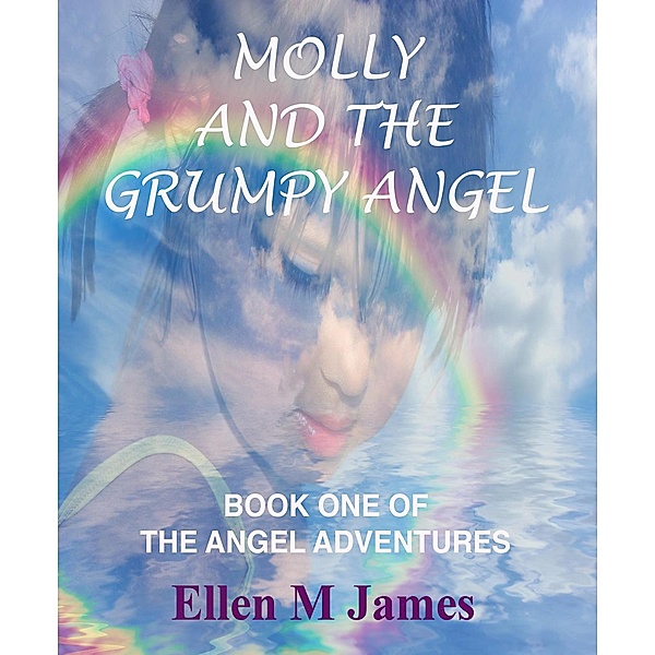 Molly and the Grumpy Angel (The Tilly and George Adventures, #1) / The Tilly and George Adventures, Ellen M James