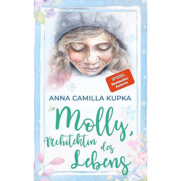 Molly, Architektin des Lebens / Molly Bd.3, Anna Kupka