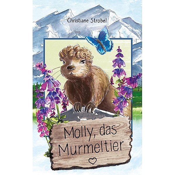 Molly, das Murmeltier, Christiane Strobel