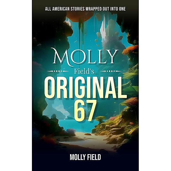Molly Field's Original 67, Molly Field