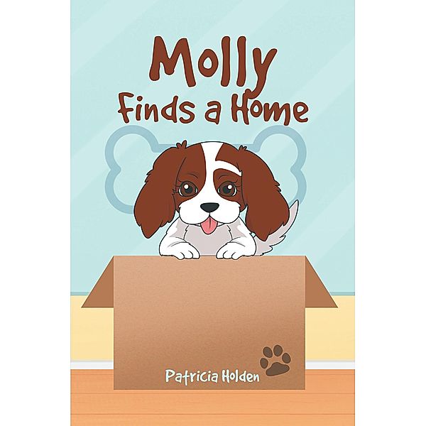 Molly Finds a Home, Patricia Holden