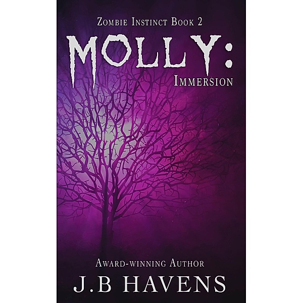 Molly: Immersion (Zombie Instinct) / Zombie Instinct, J. B. Havens