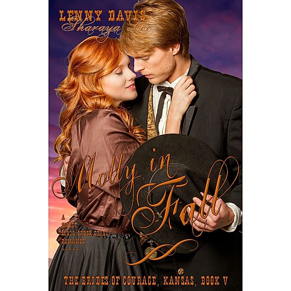 Molly in Fall (The Brides of Courage, Kansas, Book 5) - A Clean Western Mail Order Bride Romance / The Brides Of Courage, Kansas, Lenny Davis