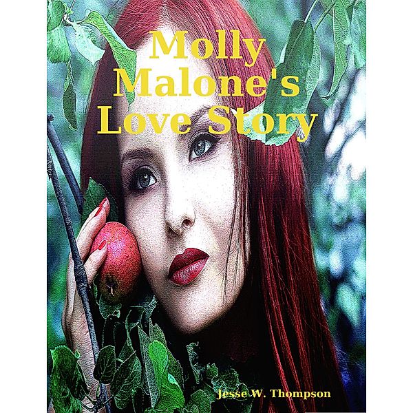 Molly Malone's Love Story, Jesse W. Thompson